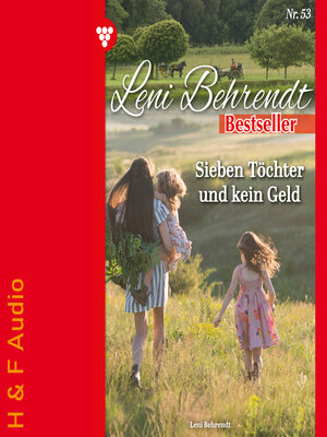 cover image of Sieben Töchter und kein Geld--Leni Behrendt Bestseller, Band 53 (ungekürzt)